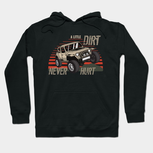 A little dirt never hurt - Retro Wrangler Offroad 4x4 SUV Hoodie by Automotive Apparel & Accessoires